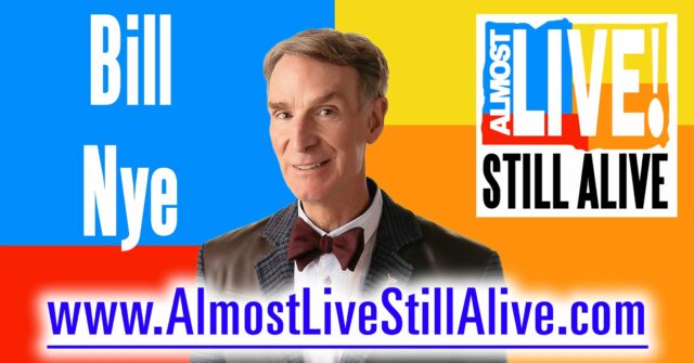 Almost Live!: Still Alive - Bill Nye | AlmostLiveStillAlive.com