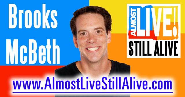 Almost Live!: Still Alive - Brooks McBeth | AlmostLiveStillAlive.com