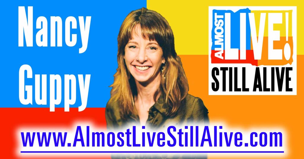 Almost Live!: Still Alive - Nancy Guppy | AlmostLiveStillAlive.com